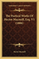 The Poetical Works Of Hector Macneill, Esq. V1 0548799946 Book Cover