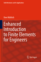 Enhanced Introduction to Finite Elements for Engineers (Solid Mechanics and Its Applications, 268) 3031304241 Book Cover