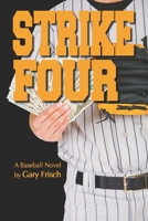 Strike Four: A Baseball Novel 1070562661 Book Cover