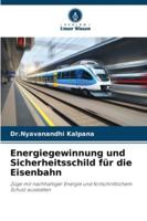 Energiegewinnung und Sicherheitsschild für die Eisenbahn (German Edition) 3639808169 Book Cover