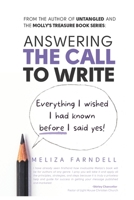 Answering The Call To Write: Everything I wished I had known before I said yes! B0BMDCJ529 Book Cover