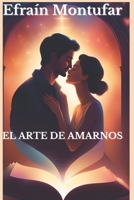 EL ARTE DE AMARNOS (Spanish Edition) B0DQ5WFN28 Book Cover