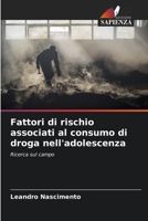 Fattori di rischio associati al consumo di droga nell'adolescenza: Ricerca sul campo (Italian Edition) B0CKKYG6CG Book Cover