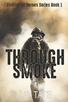 Through Smoke 1500800562 Book Cover