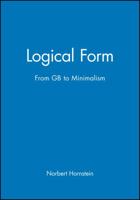 Logical Form: From Gb to Minimalism (Generative Syntax) 0631189424 Book Cover
