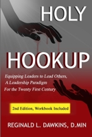 Holy Hook-Up: Equipping Leaders to Lead Others: A Leadership Paradigm for the Twenty First Century 1086615271 Book Cover