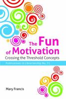The Fun of Motivation: Crossing the Threshold Concepts 0838989330 Book Cover