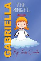 Gabriella, the angel 1724616307 Book Cover