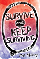Survive and Keep Surviving 1978595913 Book Cover