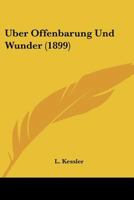 Uber Offenbarung Und Wunder (1899) 1160290997 Book Cover