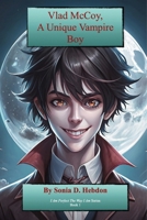 Vlad McCoy, A Unique Vampire Boy (I Am Perfect The Way I Am Series) 1763814769 Book Cover