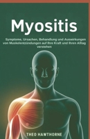 Myositis: Symptome, Ursachen, Behandlung und Auswirkungen von Muskelentzündungen auf Ihre Kraft und Ihren Alltag verstehen (German Edition) B0GR5RNJPG Book Cover
