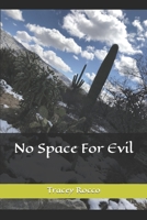 No Space For Evil B0BYRBY7PK Book Cover