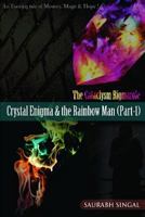 Crystal Enigma & the Rainbow Man 1530097339 Book Cover