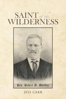 The Saint of the Wilderness 1641404000 Book Cover