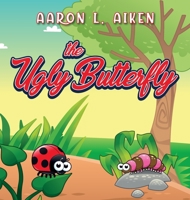 The Ugly Butterfly 1649907311 Book Cover