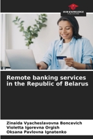 Remote banking services in the Republic of Belarus 6209775683 Book Cover