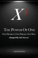 The Power of One: One Decision, One Phrase, One Man B0F692G6DW Book Cover