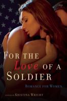 For the Love of a Soldier 1940550106 Book Cover