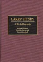 Larry Sitsky: A Bio-Bibliography (Bio-Bibliographies in Music) 0313290202 Book Cover