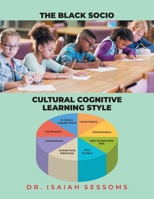 The Black Socio-Cultural Cognitive Learning Style B0DQ9QFX5Z Book Cover