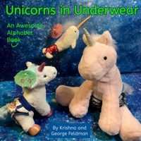 Unicorns in Underwear: An Awesome Alphabet Book B0BN61ZBS6 Book Cover