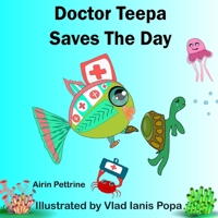 Doctor Teepa Saves The Day B084Q9WQMP Book Cover