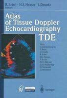 Atlas of Tissue Doppler Echocardiography Tde 3642470696 Book Cover