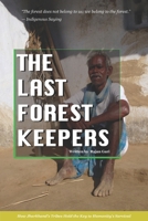 The Last Forest Keepers: How Jharkhand’s Tribes Hold the Key to Humanity’s Survival B0DYYZ677N Book Cover