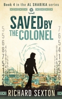 Saved by the Colonel: Book 4 in the Al Sharika series 1738568032 Book Cover