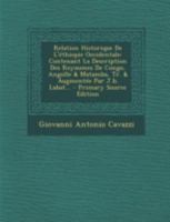 Relation Historique de l'�thiopie Occidentale: Contenant La Description Des Royaumes de Congo, Angolle & Matamba, Tr. & Augment�e Par J.B. Labat 1293677736 Book Cover