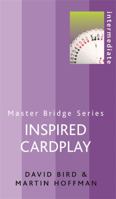 Inspired Cardplay (Master Bridge (Cassell)) 0304365866 Book Cover