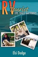 RV Tourist: Tips, Tools, and Stories 0595415326 Book Cover