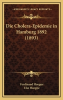 Die Cholera-Epidemie in Hamburg 1892 1161224726 Book Cover