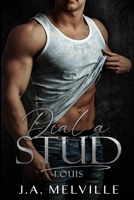 Dial A Stud, Louis' Story. Book Two 1530148278 Book Cover