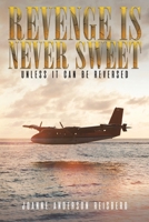 Revenge Is Never Sweet 1649794223 Book Cover