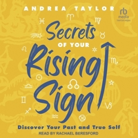 Secrets of Your Rising Sign: Discover Your Past and True Self B0CZ7JW45R Book Cover