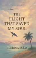 The Flight That Saved My Soul, Second Edition B0G3XW23LN Book Cover