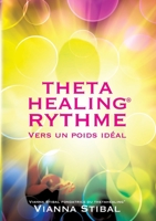 ThetaHealing RYTHME Vers un poids idéal 3952461067 Book Cover