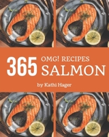 OMG! 365 Salmon Recipes: A Salmon Cookbook You Won’t be Able to Put Down B08NVGHFTY Book Cover
