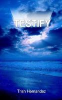 TESTIFY 1418424862 Book Cover