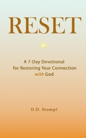 RESET: A 7-Day Devotional for Restoring Your Connection with God B0GQPZ3D7M Book Cover