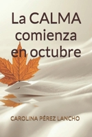 La CALMA comienza en octubre B0FQNZ4SHH Book Cover