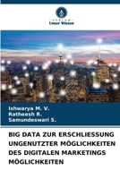 BIG DATA ZUR ERSCHLIESSUNG UNGENUTZTER MÖGLICHKEITEN DES DIGITALEN MARKETINGS MÖGLICHKEITEN (German Edition) 6207599241 Book Cover