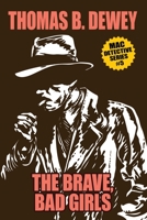 The Brave, Bad Girls 0881841765 Book Cover