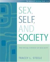 Sex, Self and Society: The Social Context of Sexuality (with InfoTrac®) (Wadsworth Sociology Reader) 0534529437 Book Cover