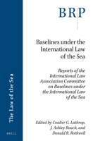 Baselines under the International Law of the Sea 9004398139 Book Cover