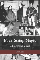 Four-String Magic. The Xysma Years B0914PW7RJ Book Cover