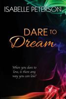 Dare to Dream 1532754043 Book Cover