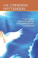 THE 7 DAY PRAYER BOOK: INTERNATIONAL CHAMPION B0CJL28KSD Book Cover